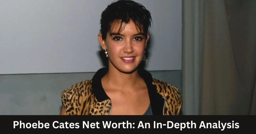 Phoebe Cates Net Worth